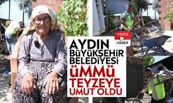 Aydın Büyükşehir Belediyesi Ümmü teyzeye umut oldu