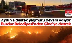 Aydın'a destek yağmuru devam ediyor: Burdur Belediyesi'nden Çine'ye destek