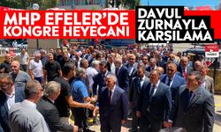 MHP Efeler’de kongre heyecanı: Davul zurnayla karşılama