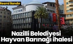 Nazilli Belediyesi Hayvan Barınağı ihalesi