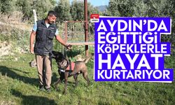 Aydın’da eğittiği köpeklerle hayat kurtarıyor
