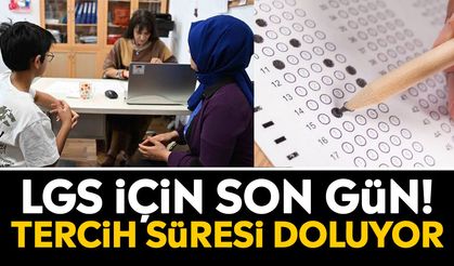 LGS için son gün! Tercih süresi doluyor