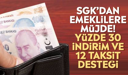 SGK’dan emeklilere müjde! Yüzde 30 indirim ve 12 taksit desteği
