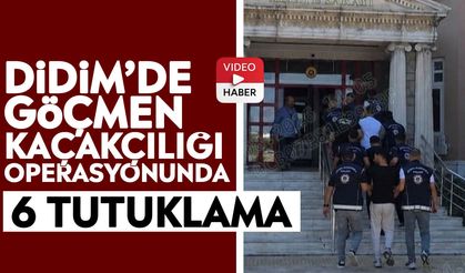 Didim’de göçmen kaçakçılığı operasyonunda 6 tutuklama
