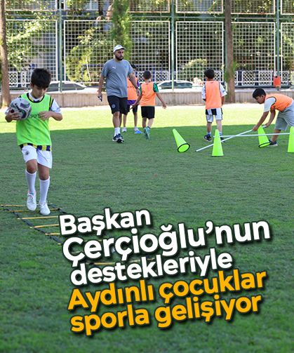 Başkan Çerçioğlu’nun destekleriyle Aydınlı çocuklar sporla gelişiyor