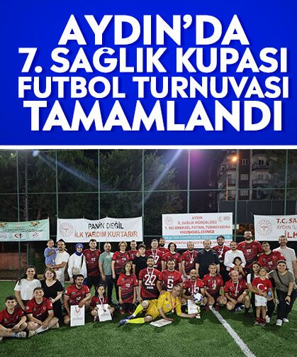 Aydın’da 7. Sağlık Kupası Futbol Turnuvası tamamlandı