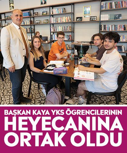 Başkan Kaya YKS öğrencilerinin heyecanına ortak oldu