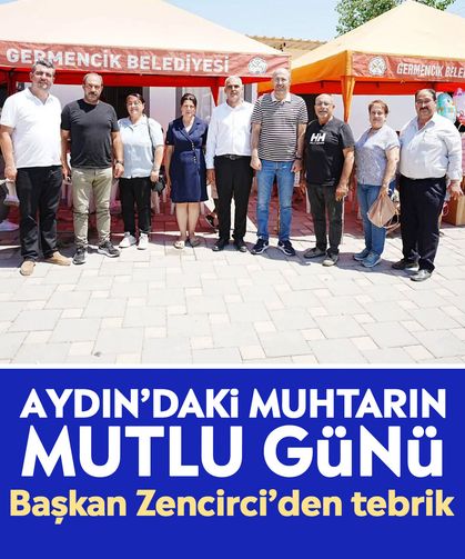 Aydın’daki muhtarın mutlu günü: Başkan Zencirci’den tebrik