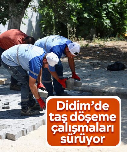 Didim’de taş döşeme çalışmaları sürüyor