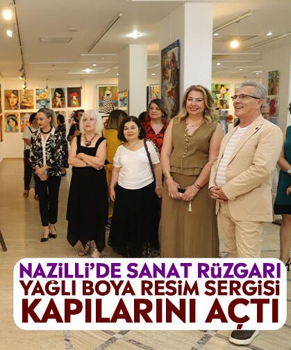 Nazilli’de sanat rüzgarı: Yağlı boya resim sergisi kapılarını açtı
