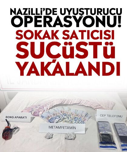 Nazilli’de uyuşturucu operasyonu! Sokak satıcısı suçüstü yakalandı