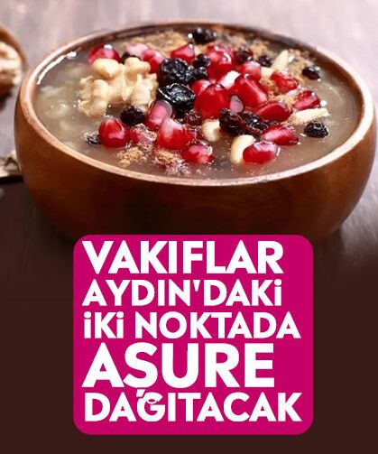 Vakıflar Aydın'daki iki noktada aşure dağıtacak