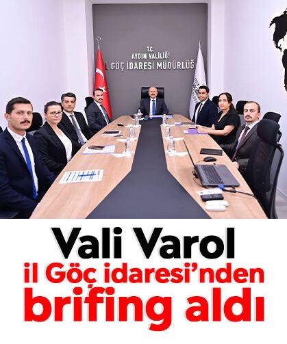 Vali Varol, İl Göç İdaresi’nden brifing aldı