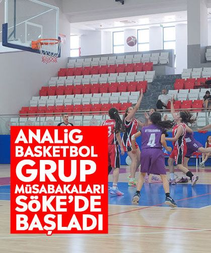 ANALİG Basketbol Grup Müsabakaları Söke’de başladı