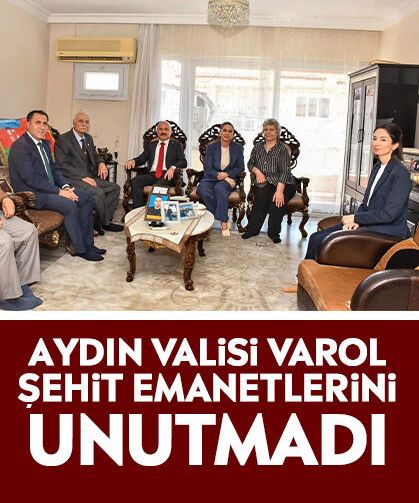 Aydın Valisi Varol şehit emanetlerini unutmadı