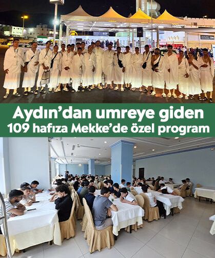 Aydın’dan umreye giden 109 hafıza Mekke’de özel program