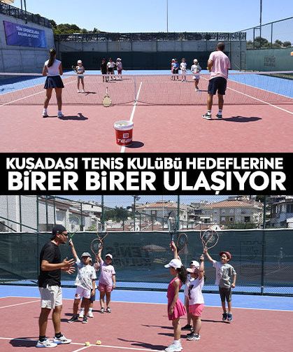 Kuşadası Tenis Kulübü hedeflerine birer birer ulaşıyor