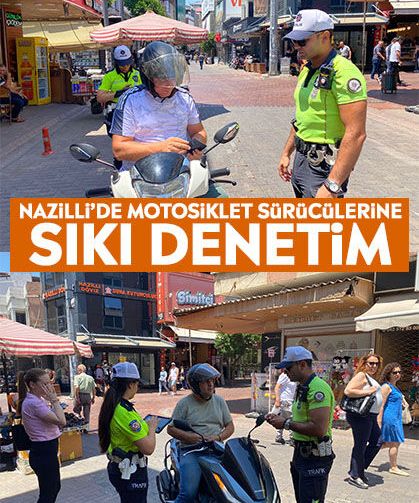 Nazilli’de motosiklet sürücülerine sıkı denetim