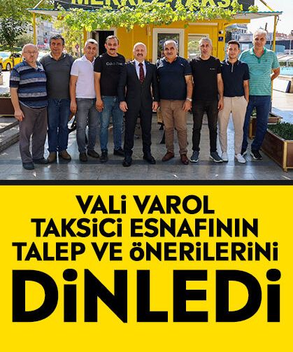 Vali Varol taksici esnafının talep ve önerilerini dinledi
