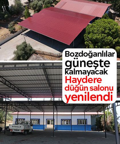 Bozdoğanlılar güneşte kalmayacak: Haydere düğün salonu yenilendi