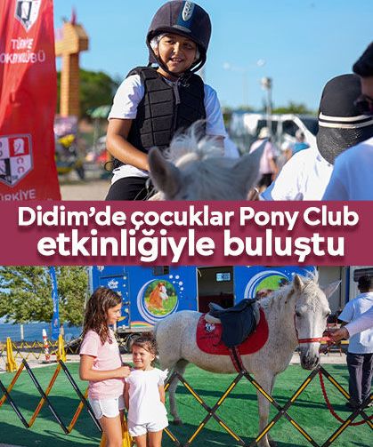 Didim’de çocuklar Pony Club etkinliğiyle buluştu