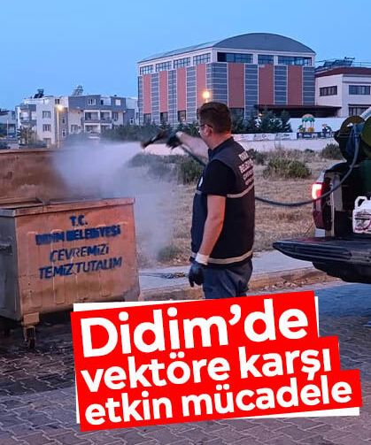 Didim’de vektöre karşı etkin mücadele