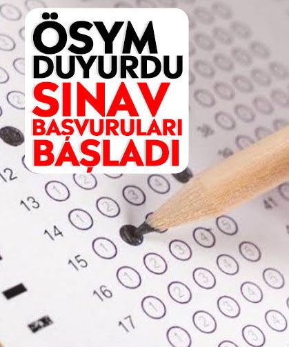 ÖSYM duyurdu: Sınav başvuruları başladı