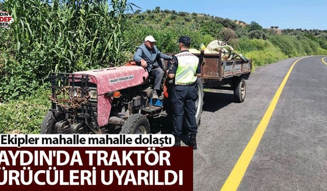 Aydın'da traktör sürücüleri uyarıldı