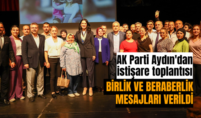 AK Parti Aydın'dan istişare toplantısı