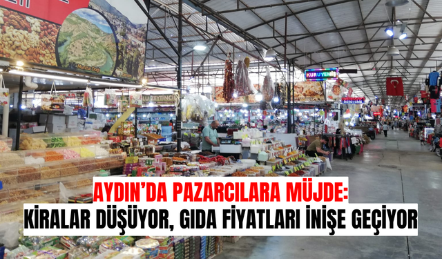 Aydın’da pazarcılara müjde: Kiralar düşüyor, gıda fiyatları inişe geçiyor