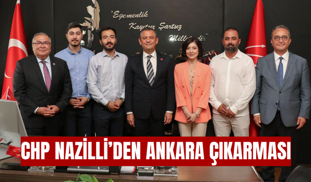 CHP Nazilli’den Ankara çıkarması