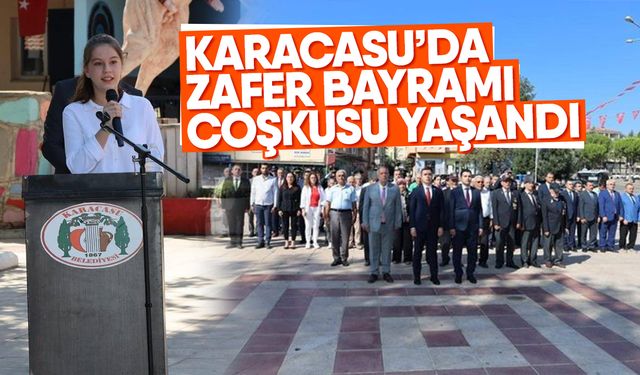 Karacasu’da Zafer Bayramı coşkusu yaşandı