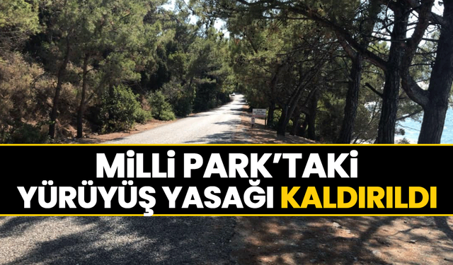 Aydın’daki milli parka giriş yasağı iptal edildi