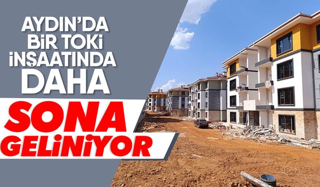 Aydın’daki TOKİ inşaatı yükseliyor