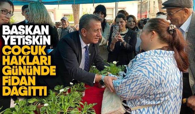 Başkan Yetişkin, Çocuk Hakları gününde fidan dağıttı