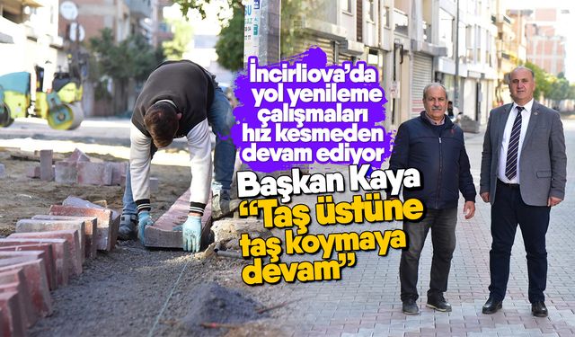 İncirliova’da yol yenileme çalışmaları hız kesmeden devam ediyor