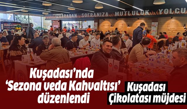 Kuşadası’nda ‘Sezona veda Kahvaltısı’ düzenlendi