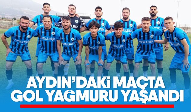 Aydın’daki maçta gol yağmuru yaşandı