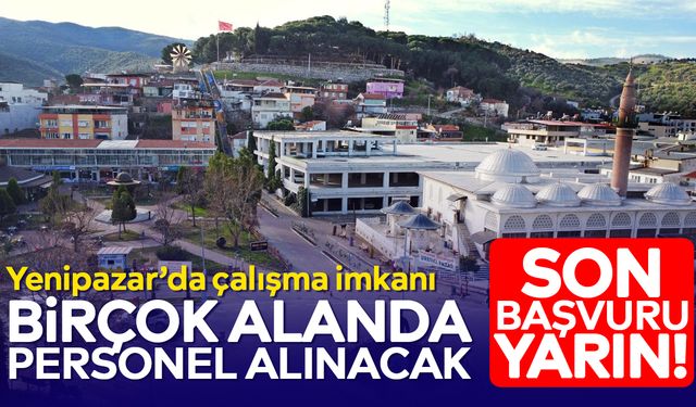 Yenipazar’da çalışma imkanı: Birçok alanda personel alınacak