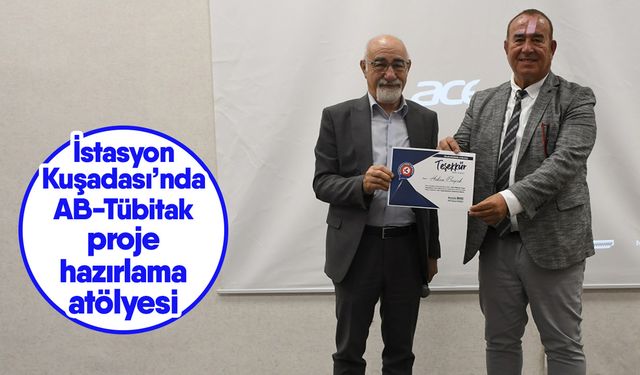İstasyon Kuşadası’nda AB-Tübitak proje hazırlama atölyesi