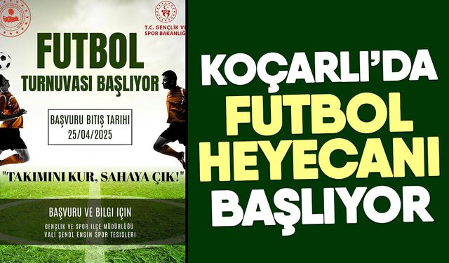 Koçarlı’da futbol heyecanı başlıyor