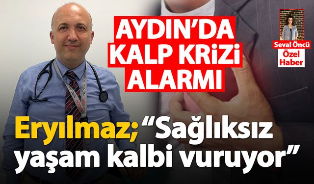 Aydın’ın kalp sağlığı tehlikede