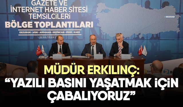 Müdür Erkılınç: “Yazılı basını yaşatmak için çabalıyoruz”