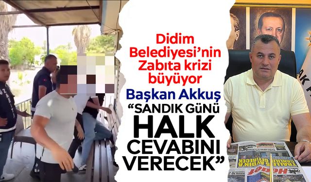 Didim Belediyesi’nin Zabıta krizi büyüyor