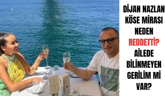 Erol Köse’nin Mirasında Şok Gelişme: Kızı Dijan Nazlan Köse Mirası Neden Reddetti? Kararın Perde Arkasında Ne Var?