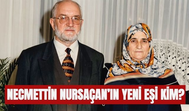 Necmettin Nursaçan’ın Yeni Eşi Kim? Yeni Eşi Kimin Kızı, Kaç Yaşında?