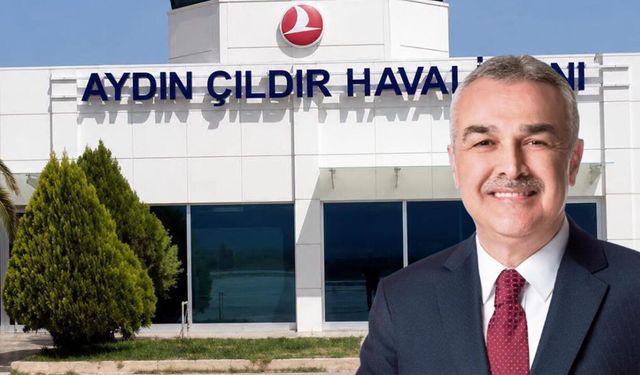 Aydın’a uçuş umudu güçlendi! Müjdeyi AK Partili Savaş duyurdu