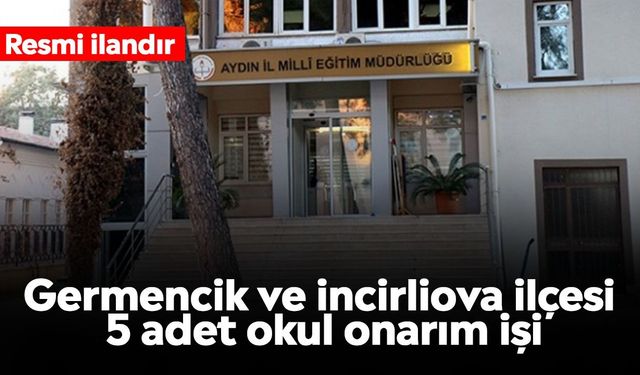Germencik ve İncirliova ilçesi 5 adet okul onarım işi