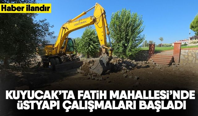 Kuyucak'ta Fatih Mahallesi'nde üstyapı çalışmaları başladı