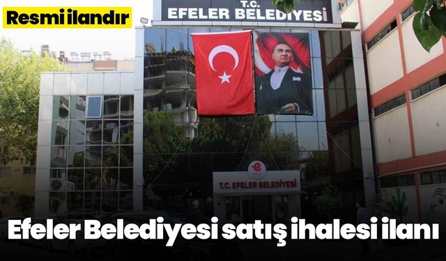 Efeler Belediyesi satış ihalesi ilanı